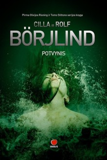 Potvynis - Cilla Börjlind, Rolf Börjlind, Vaida Jėčienė 