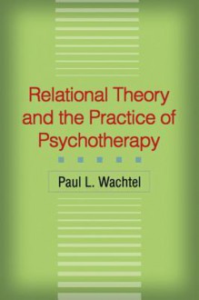 Relapse Prevention: Maintenance Strategies in the Treatment of Addictive Behaviors - Paul L. Wachtel