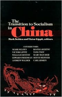 Transition to Socialism in China - Mark Selden, Victor D Lippit