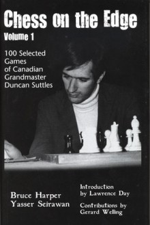 Chess on the Edge Volume 1 - Bruce Harper, Yasser Seirawan