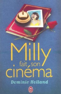 Milly Fait Son Cinéma - Dominic Holland, Agnès Girard