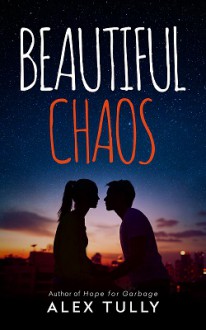 Beautiful Chaos - Alex Tully