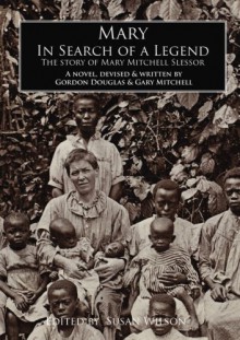 Mary, In Search of a Legend - Gordon Douglas, Gary Mitchell