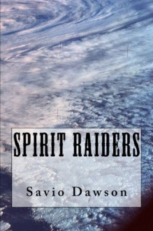 Spirit Raiders - Savio Dawson