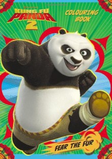 Kung Fu Panda 2: Colouring Book - DreamWorks Animation