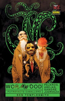 Wormwood 01: Pájaros, abejas, sangre y cerveza - Ben Templesmith