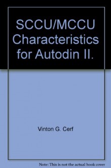 SCCU/MCCU Characteristics for Autodin II. - Vinton G. Cerf