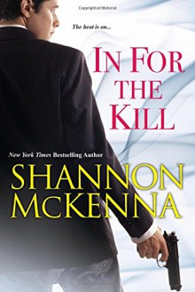 In For the Kill (The McCloud Brothers Series) - Shannon McKenna