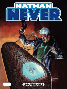 Nathan Never n. 201: L'inafferrabile - Michele Medda, Roberto De Angelis