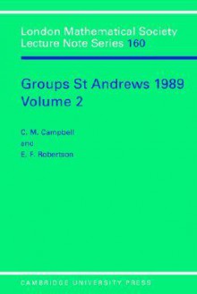 Groups St Andrews 1989: Volume 2 - C.M. Campbell