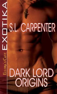 Dark Lord Origins - S.L. Carpenter