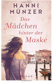 Das Mädchen hinter der Maske - Hanni Münzer