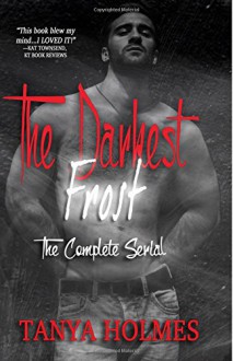 The Darkest Frost (The Complete Serial, Volumes 1 & 2) - Tanya Holmes, Nikki Busch