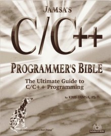 Jamsa's C/C++ Programmer's Bible - Kris Jamsa, Lars Klander