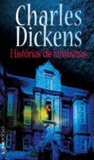 Histórias de Fantasmas - Charles Dickens