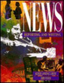 News: Reporting and Writing - Alfred Lawrence Lorenz, John H. Vivian