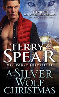 A Silver Wolf Christmas (Silver Town Wolf) - Terry Spear