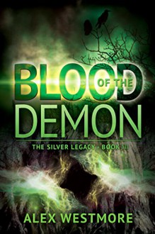 Blood of the Demon (The Silver Legacy Book 3) - Alex Westmore, Mallory Rock, Stevie Mikayne