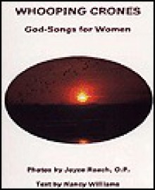 Whooping Crones: God-Songs for Women - Nancy Williams