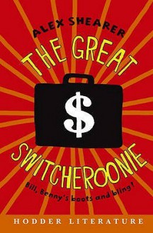 The Great Switcheroonie - Alex Shearer