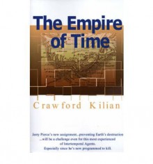 [ [ [ The Empire of Time [ THE EMPIRE OF TIME ] By Kilian, Crawford ( Author )Dec-01-1998 Paperback - Crawford Kilian