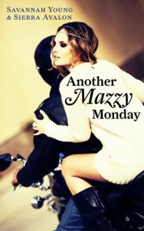 Another Mazzy Monday - Savannah Young,Sierra Avalon