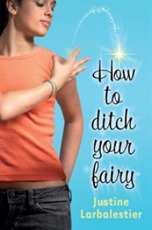 How to Ditch Your Fairy - Justine Larbalestier