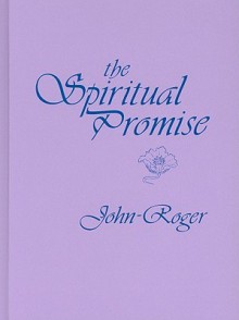 The Spiritual Promise - John-Roger