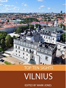 Top Ten Sights: Vilnius - Mark Jones