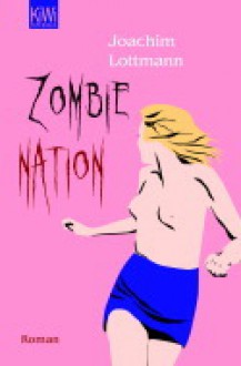 Zombie Nation - Joachim Lottmann