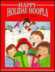 Happy Holiday Hoopla Coloring Book - Gayle Seaberg Harvey