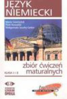 Język niemiecki. Zbiór ćwiczeń maturalnych. Klasa I i II. Płyty CD - Maria Gawrysiuk, Piotr Kowalski, Małgorzata Szurlej-Gielen