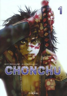 Chonchu, tome 1 - Sungjae Kim, B.-J. Kim