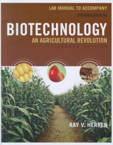 Lab Manual for Herren's Introduction to Biotechnology, 2nd - Ray V. Herren, HERREN