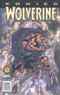 Wolverine Koniec cz 3 - Paul Jenkins