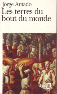 Les Terres Du Bout Du Monde (Poche) - Jorge Amado, Isabel Meyrelles