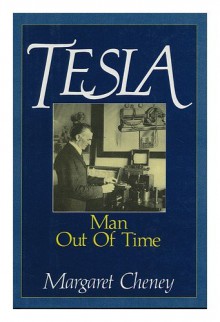 Tesla: Man Out of Time - Margaret Cheney