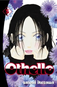 Othello, Volume 5 - Satomi Ikezawa