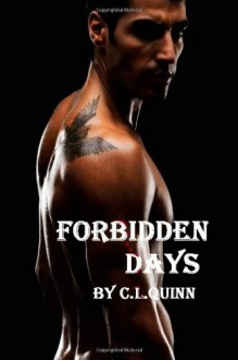 Forbidden Days - C.L. Quinn