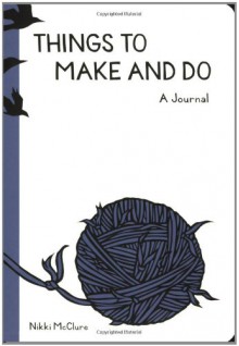 Things to Make and Do Journal - Nikki McClure