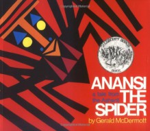 Anansi the Spider: A Tale from the Ashanti - Gerald McDermott