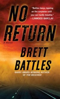 No Return: A Novel - Brett Battles