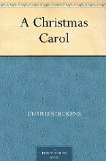 A Christmas Carol - Charles Dickens, Chad Arment