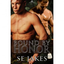 Bound By Honor (Men of Honor #1) - S.E. Jakes