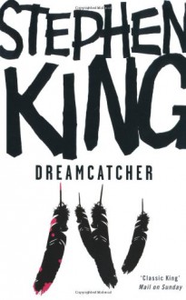 Dreamcatcher - Stephen King