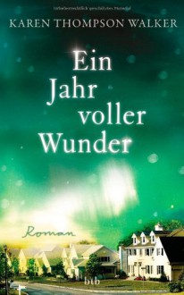 Ein Jahr voller Wunder - Karen Thompson Walker, Astrid Finke