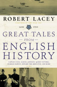 Great Tales from English History, Vol 3 - Robert Lacey