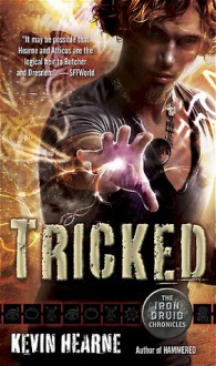 Tricked (Iron Druid Chronicles, #4) - Kevin Hearne