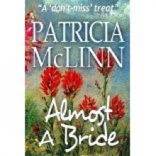 Almost a Bride (Wyoming Wildflowers, Book 1) - Patricia McLinn