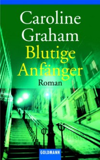 Blutige Anfänger - Caroline Graham